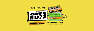 Beerfarm Presents: Got Milk? Vol. 3 with Ningaloo Records - Beerfarm